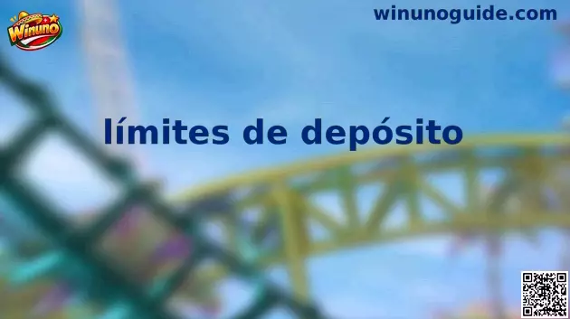 Guía de límites de depósito